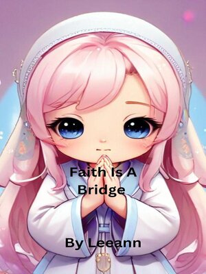 cover image of Faith Is a Bridge